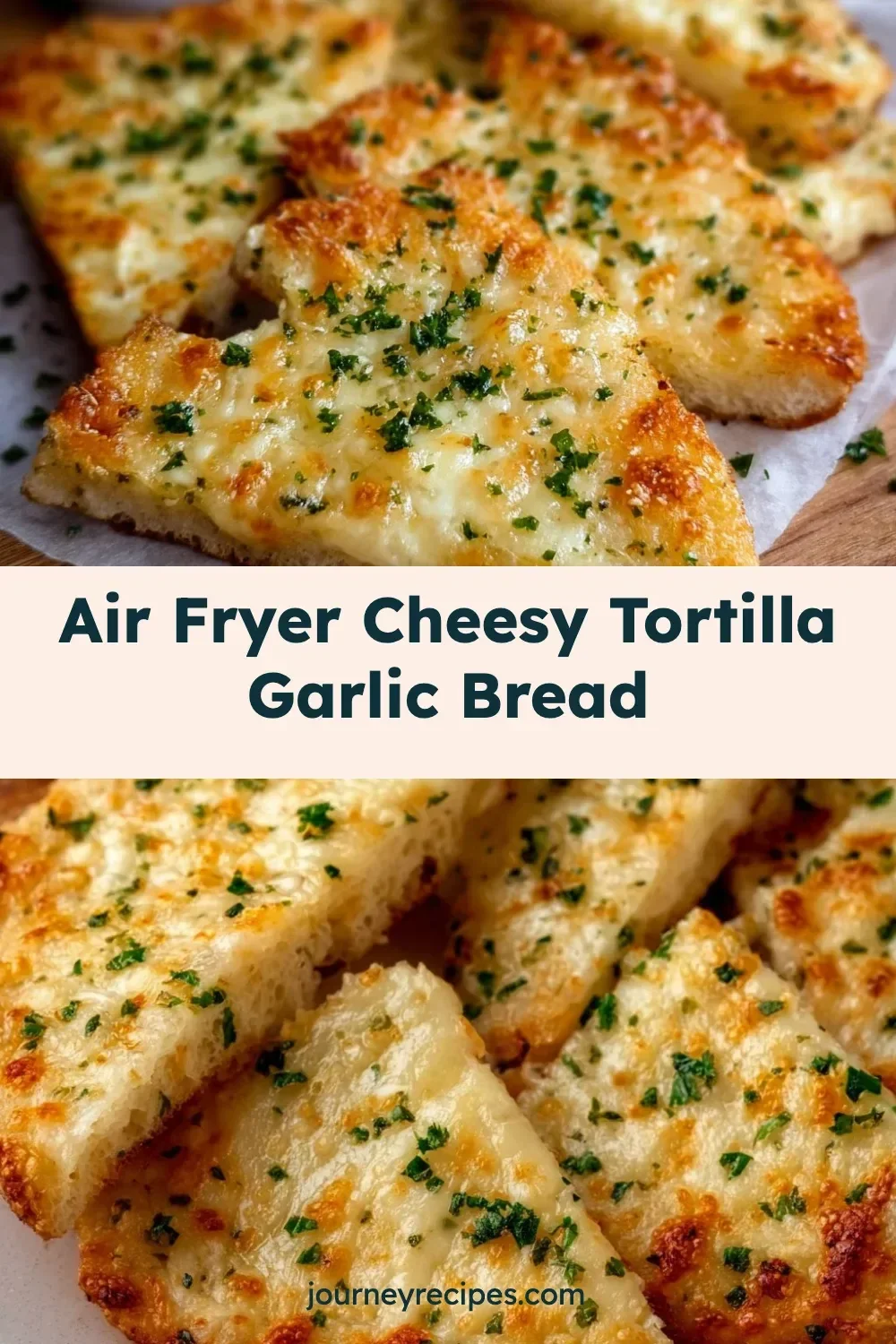 Air Fryer Cheesy Tortilla Garlic Bread